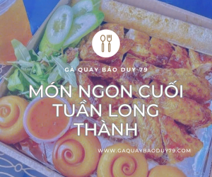 Quán ăn ngon Long Thành cuối tuần